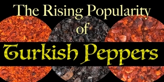 The Rising Popularity of Turkish Peppers