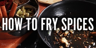 How to Fry Spices