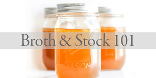 Broth and Stock 101