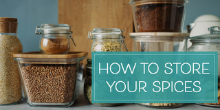 The Do's and Don'ts of Storing Dry Spices