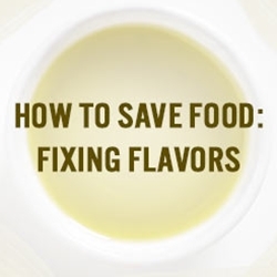 How to Save Food: Fixing Flavors