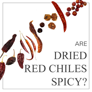 Are Dried Red Chiles Spicy?