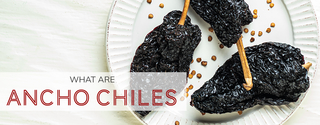 What Are Ancho Chiles?