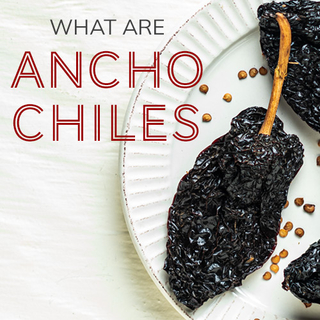 What Are Ancho Chiles?