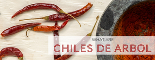 What Are Chiles De Arbol?