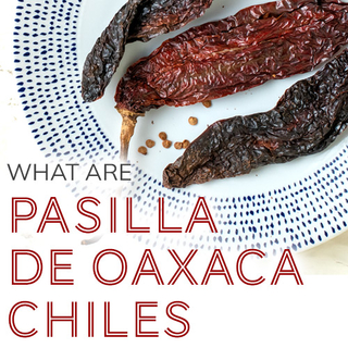 What Are Pasilla De Oaxaca Chiles?
