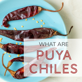 What Are Puya Chiles?