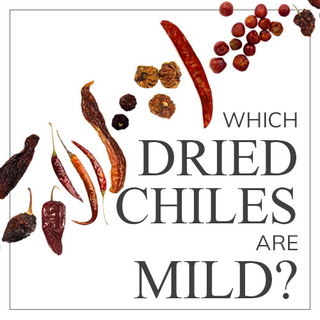 Which Dried Chiles Are Mild?