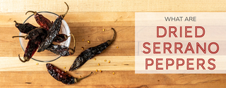 What Are Dried Serrano Peppers