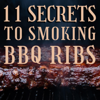The 11 Secrets to Smoking BBQ Ribs 