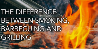 Difference Between Smoking, Barbecuing and Grilling