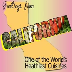 California: One of the World's Healthiest Cuisines