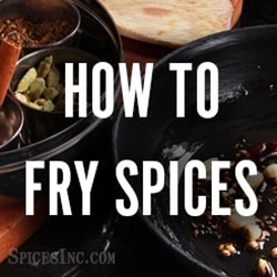 How to Fry Spices