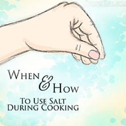 When and How to Use Salt During Cooking