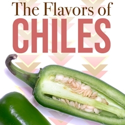 The Flavors of Chiles